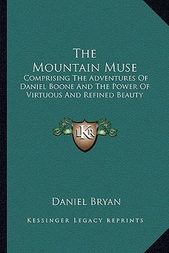 portada the mountain muse the mountain muse: comprising the adventures of daniel boone and the power of vcomprising the adventures of daniel boone and the pow (en Inglés)