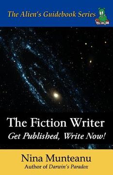 portada the fiction writer: get published, write now! (en Inglés)