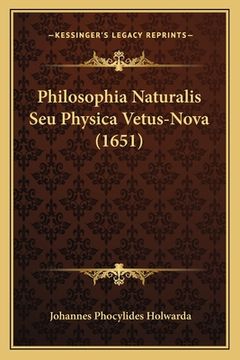 portada Philosophia Naturalis Seu Physica Vetus-Nova (1651) (en Latin)