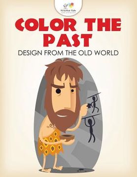 portada Color the Past: Design from the Old World