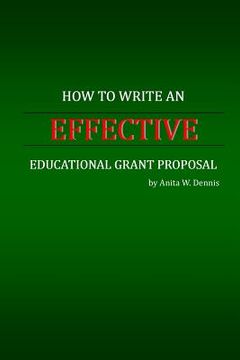 portada How to Write an Effective Educational Grant Proposal (en Inglés)
