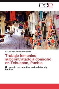 portada trabajo femenino subcontratado a domicilio en tehuac n, puebla (en Inglés)