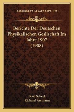 portada Berichte Der Deutschen Physikalischen Gesllschaft Im Jahre 1907 (1908) (in German)