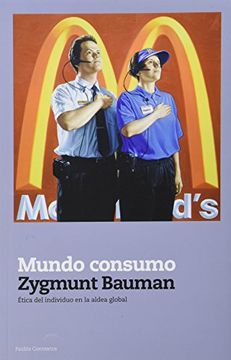 portada Mundo Consumo: Ética del Individuo en la Aldea Global (Contextos) de Bauman, Zygmunt (2010) Tapa Blanda
