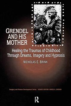 portada Grendel and his Mother: Healing the Traumas of Childhood Through Dreams, Imagery, and Hypnosis (in English)
