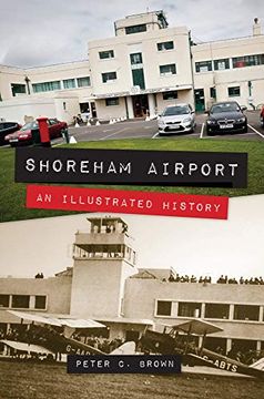 portada Shoreham Airport: An Illustrated History (en Inglés)