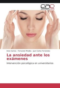 portada La ansiedad ante los exámenes: Intervención psicológica en universitarios (Spanish Edition)