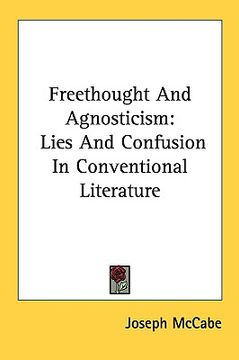 portada freethought and agnosticism: lies and confusion in conventional literature