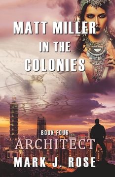 portada Matt Miller in the Colonies: Book Four: Architect (en Inglés)