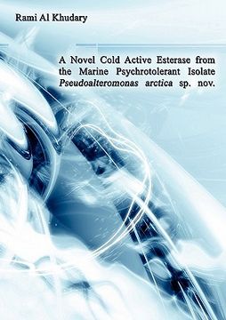 portada a novel cold active esterase from the marine psychrotolerant isolate pseudoalteromonas arctica sp. nov. (in English)