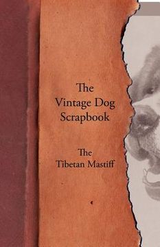portada the vintage dog scrapbook - the tibetan mastiff (en Inglés)