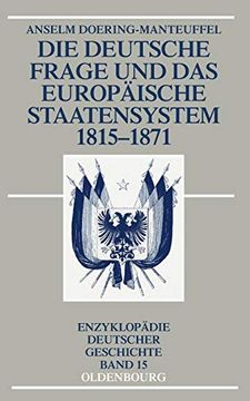 portada Die Deutsche Frage und das Europäische Staatensystem 1815-1871 (in German)