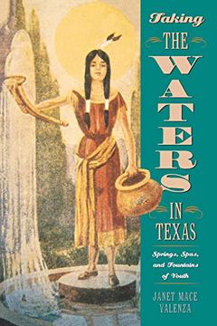 portada Taking the Waters in Texas: Springs, Spas, and Fountains of Youth (en Inglés)