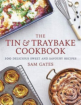 portada The tin & Traybake Cookbook: 100 Delicious Sweet and Savoury Recipes (in English)