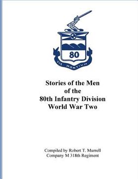 portada Stories of the Men of the 80th Infantry Division - World War II (en Inglés)