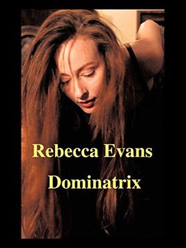 portada Rebecca Evans: (a Dominatrix) Improved and Revised Edition (en Inglés)