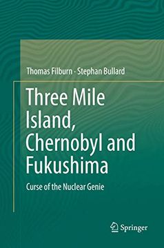 portada Three Mile Island, Chernobyl and Fukushima: Curse of the Nuclear Genie (in English)