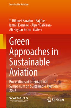 portada Green Approaches in Sustainable Aviation: Proceedings of International Symposium on Sustainable Aviation 2022