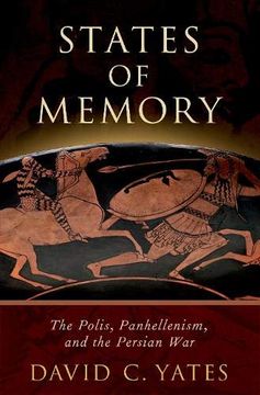 portada States of Memory: The Polis, Panhellenism, and the Persian war 