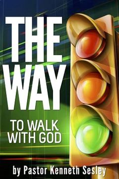 portada The Way To Walk With God (en Inglés)