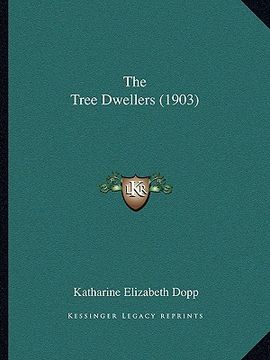 portada the tree dwellers (1903) (en Inglés)