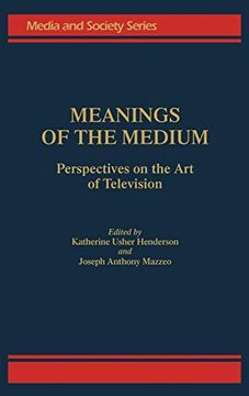 portada Meanings of the Medium: Perspectives on the art of Television (en Inglés)