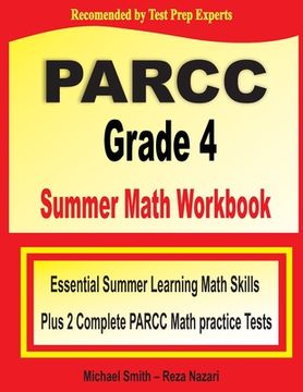 portada PARCC Grade 4 Summer Math Workbook: Essential Summer Learning Math Skills plus Two Complete PARCC Math Practice Tests (en Inglés)