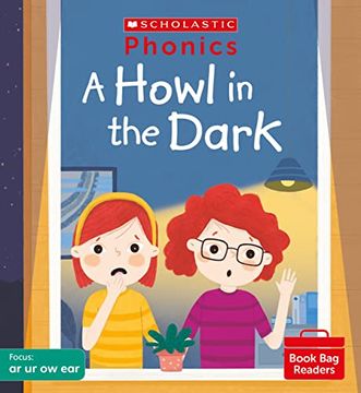 portada Phonics Readers: A Howl in the Dark Decodable Phonic Reader for Ages 4-6 Exactly Matches Little Wandle Letters and Sounds Revised - Phase 3 (Phonics Book bag Readers)