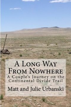portada A Long way From Nowhere: A Couple'S Journey on the Continental Divide Trail [Idioma Inglés] (en Inglés)