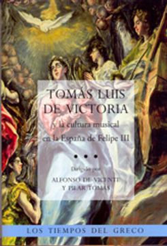 portada Tomas Luis De Victoria Y La Cultura Musical En La España De Felipe Iii (in Spanish)