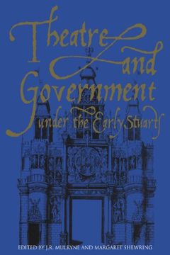 portada Theatre and Government Under the Early Stuarts (en Inglés)