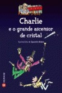portada Charlie e o grande ascensor de cristal (Infantil E Xuvenil - Merlín - De 11 Anos En Diante)