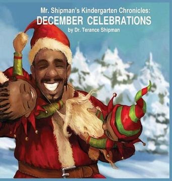 portada Mr. Shipman's Kindergarten Chronicles: December Celebrations (Mr. Shipman kindergarten Chronicles)