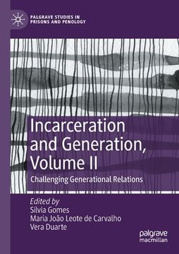 portada Incarceration and Generation, Volume II: Challenging Generational Relations (en Inglés)