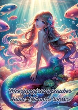 portada Meerjungfrauenzauber: Anime-Stil unter Wasser (en Alemán)