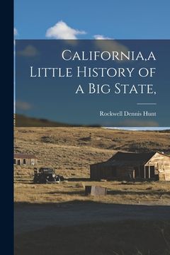 portada California, a Little History of a Big State, (en Inglés)