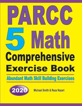 portada PARCC 5 Math Comprehensive Exercise Book: Abundant Math Skill Building Exercises (en Inglés)