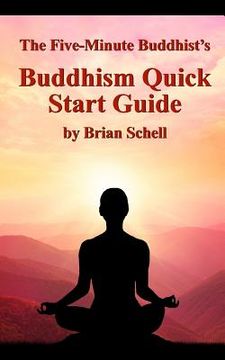 portada The Five-Minute Buddhist's Buddhism Quick Start Guide (en Inglés)