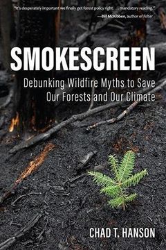 portada Smokescreen: Debunking Wildfire Myths to Save our Forests and our Climate (en Inglés)