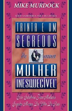 portada Trinta e um Segredos de uma Mulher Inesquecivel (en Portugués)