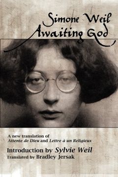 portada Awaiting God: A new translation of Attente de Dieu and Lettre a un Religieux (en Inglés)