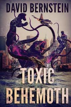 portada Toxic Behemoth: A Kaiju Thriller (en Inglés)