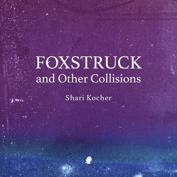 portada Foxstruck: and Other Collisions (en Inglés)