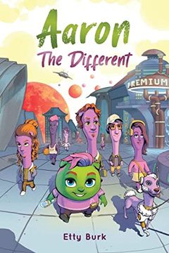 portada Aaron the Different: A Story of Courage, Belonging, and Acceptance (en Inglés)