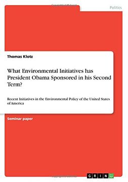 portada What Environmental Initiatives Has President Obama Sponsored in His Second Term?
