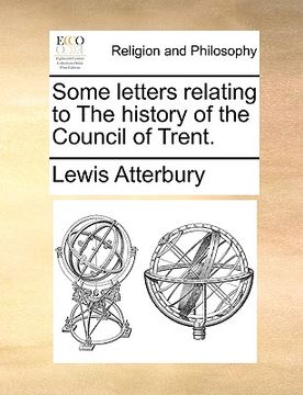 portada some letters relating to the history of the council of trent. (en Inglés)