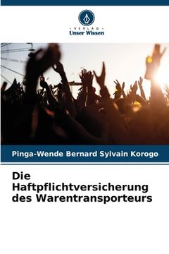 portada Die Haftpflichtversicherung des Warentransporteurs (en Alemán)