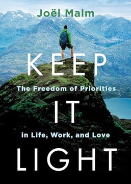 portada Keep it Light: The Freedom of Priorities in Life, Work, and Love (en Inglés)