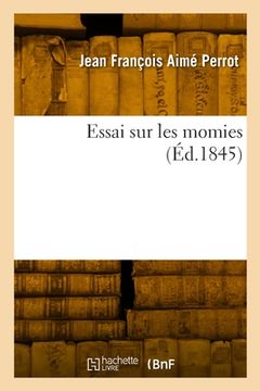 portada Essai sur les momies (en Francés)