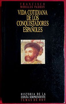 portada Vida Cotidiana de los Conquistadores Españoles